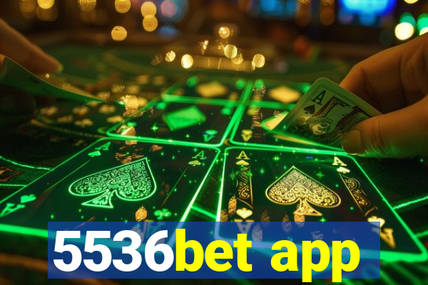 5536bet app